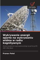 Wykrywanie energii oparte na wykrywaniu widma w radiu kognitywnym (Polish Edition) 6209465234 Book Cover