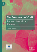 The Economics of Craft: Business Models and Utopias 9819242576 Book Cover
