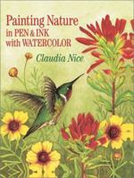 Painting Nature in Pen & Ink With Watercolor 0891348131 Book Cover