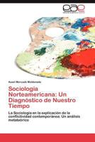 Sociologia Norteamericana: Un Diagnostico de Nuestro Tiempo 3848470543 Book Cover