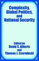 Complexity, Global Politics, and National Security 1579060463 Book Cover