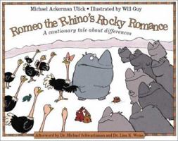 Romeo the Rhino's Rocky Romance: A Cautionary Tale About Differences 0967981301 Book Cover