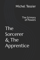 The Sorcerer and The Apprentice: The Grimory of Powers B0CNYNSTKS Book Cover