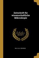 Zeitschrift F�r Wissenschaftliche Mikroskopie 1140086812 Book Cover