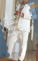 A man of Shiba; original manuscript B08PJP55XQ Book Cover