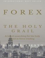 Forex the Holy Grail 1532708378 Book Cover