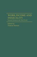 Work, Income, and Inequality: Payment Systems in the Third World 1349054194 Book Cover