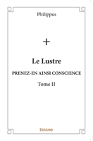 Le Lustre - Tome II (French Edition) 2334176028 Book Cover