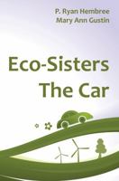 Eco-Sisters: The Car 0985374012 Book Cover