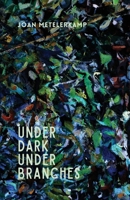 Under dark under branches 1928476503 Book Cover