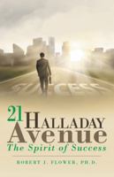 21 Halladay Avenue: The Spirit of Success 1480857653 Book Cover