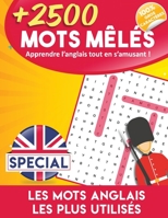 +2500 mots m�l�s: apprendre l'anglais tout en s'amusant ! Sp�cial les mots anglais les plus utilis�s - 100% gros caract�res B084QKQLNT Book Cover