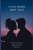 A Long Needed Night Away B0BKCM91XC Book Cover