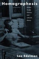 Homographesis: Essays in Gay Literary and Cultural Theory 0415902592 Book Cover