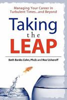 Taking the Leap: Managing Your Career in Turbulent Times...and Beyond 1439249172 Book Cover