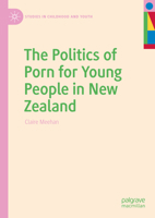 The Politics of Porn for Young People in New Zealand 3031463269 Book Cover