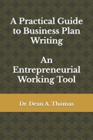 A Practical Guide to Business Plan Writing: An Entrepreneurial Working Tool B0BJN5GMPK Book Cover