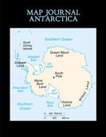 Map Journal: Antarctica: 150 page lined notebook/diary 1074322649 Book Cover