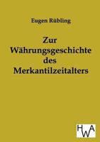 Zur W Hrungsgeschichte Des Merkantilzeitalters 3863830202 Book Cover
