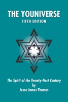 The Youniverse : The Spirit of the Twenty-First Century 164749205X Book Cover