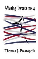 Missing Tweets no. 4: A 22-Minute Novel 154674911X Book Cover