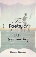 The Poetry of a Single Late Twenty-Something B0FMLDCVJF Book Cover
