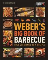 Weber's Big Book of Barbecue 0600628833 Book Cover