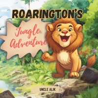 Roarington's Jungle Adventure: Children's Book B0CK3QD2VQ Book Cover