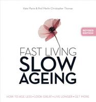Fast Living, Slow Ageing 0980633923 Book Cover