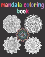 Mandala Coloring Book: Mandala Coloring Book for adult;Beautiful Mandalas Designe Coloring Book Mandalas for Stress Relief and Relaxation and Meditation And Happiness 166134092X Book Cover