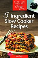 5-Ingredient Slow Cooker Recipes 1897477066 Book Cover