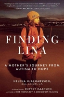 Finding Lina: A Mother's Journey from Autism to Hope 1510704183 Book Cover