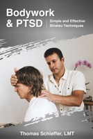 Bodywork - PTSD 1714938840 Book Cover