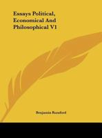 Essays Political, Economical And Philosophical V1 1162661739 Book Cover