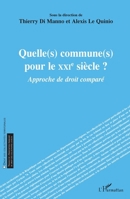 Quelle(s) commune(s) pour le XXIe siècle ?: Approche de droit comparé (Droit Des Collectivités Territoriales) (French Edition) 234315841X Book Cover