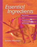 Essential Ingredients: Recipes for Teaching Writing 0871205947 Book Cover
