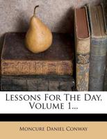 Lessons For The Day, Volume 1... 1343261899 Book Cover