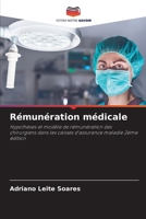 Rémunération médicale (French Edition) 6202471360 Book Cover