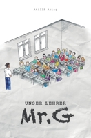 Unser Lehrer Mr. G: Roman B0C522HTL3 Book Cover