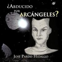 Abducido Por Arcangeles? 1463318979 Book Cover