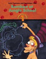 Bamboo at Jungle School (Little Wolf Books) 1894363019 Book Cover