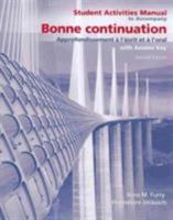 Student Activities Manual for Bonne Continuation: Approfondissement � L �crit Et � l'Oral 0135148359 Book Cover