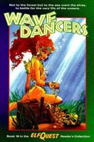 WaveDancers (ElfQuest Reader's Collection, #16) 0936861711 Book Cover