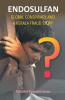 Endosulfan Global Conspiracy And A Kerala Fraud Story 9380222408 Book Cover