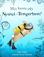 Mit keres egy nyuszi a tengerben? (Hungarian Edition) B0CSV8QKVG Book Cover