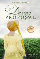 A Daring Proposal 1462139582 Book Cover