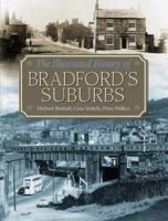 The Illustrated History of Bradford's Suburbs 1859833098 Book Cover