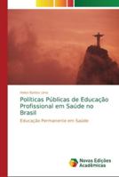 Políticas Públicas de Educação Profissional em Saúde no Brasil 6202186720 Book Cover