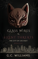 Glass Wires & Silent Threats B0HBQ1SR5B Book Cover