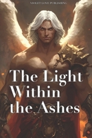 The Light Within the Ashes B0FWWV3LLJ Book Cover